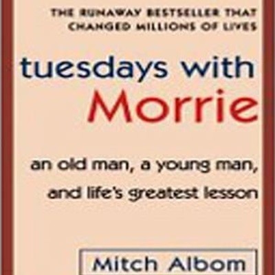 Tuesdays With Morrie