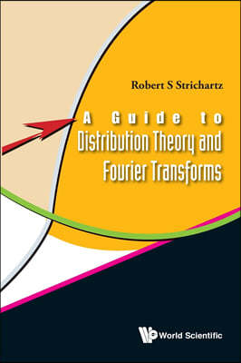 A Guide to Distribution Theory and Fourier Transforms