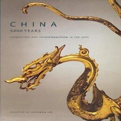 China, 5,000 Years: Innovation and Transformation in the Arts (Soft cover) [***]