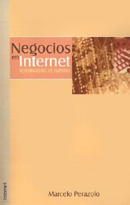 Negocios en Internet: Retomando el Rumbo