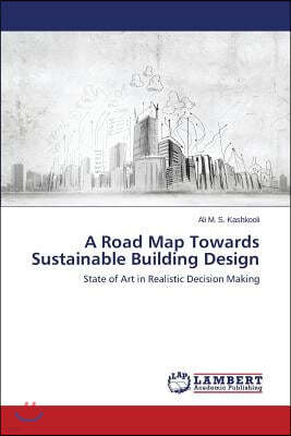 A Road Map Towards Sustainable Building Design