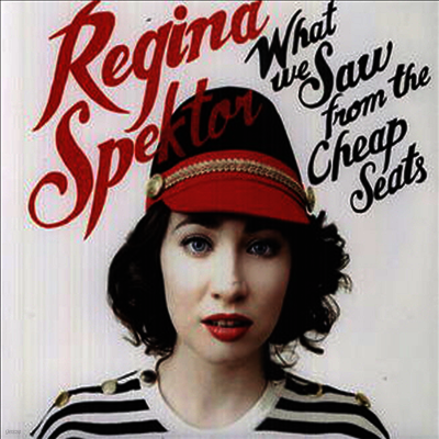 Regina Spektor — What We Saw From The Cheap Seats 앨범 커버