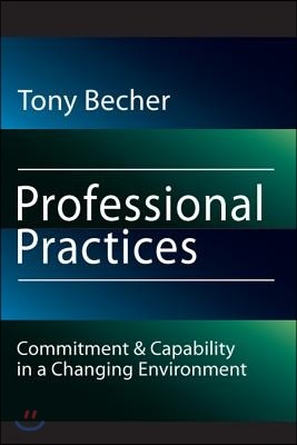 Professional Practices: Commitment and Capability in a Changing Environment