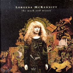 Loreena McKennitt - The Mask and Mirror