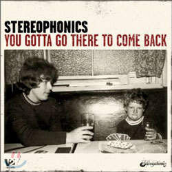 Stereophonics - You Gotta Go There To Come Back