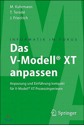 Das V-Modell(r) XT Anpassen: Anpassung Und Einfuhrung Kompakt Fur V-Modell(r) XT Prozessingenieure