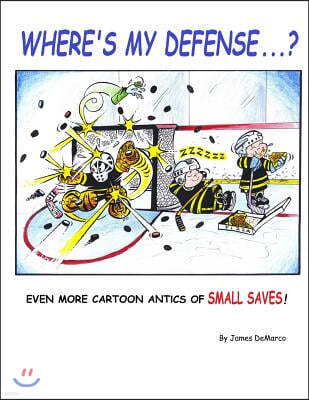 Where's My Defense?: Even more cartoon antics of Small Saves!