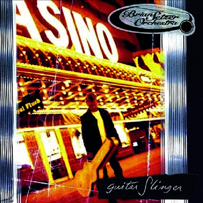 Brian Setzer Orchestra — Guitar Slinger (Remastered) 앨범 커버
