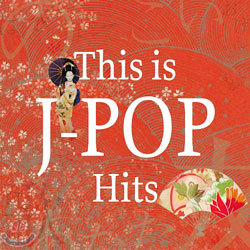 This Is J-Pop Hits