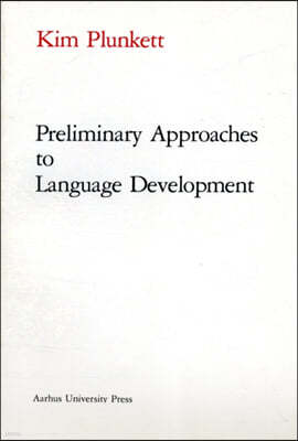 Preliminary Approaches to Language Development