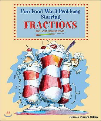 Fun Food Word Problems Starring Fractions: Math Word Problems Solved