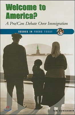 Welcome to America?: A Pro / Con Debate Over Immigration