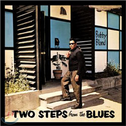 Bobby "Blue" Bland - Two Steps From the Blues