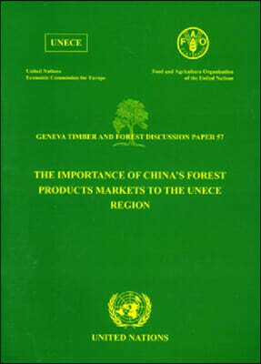 Bernan Assoc The Importance of China's Forest Products Markets to the Unece Region
