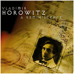 Vladimir Horowitz - A Reminiscence