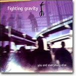 Fighting Gravity - You & Everybody Else