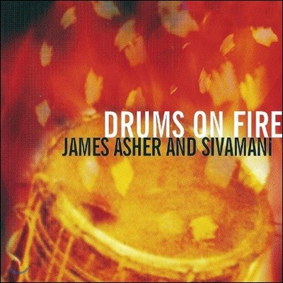 James Asher and Sivamani - Drums on Fire