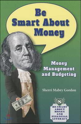Be Smart about Money: Money Management and Budgeting