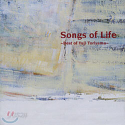 Yuji Toriyama - Songs Of Life ~ Best Of Yuji Toriyama