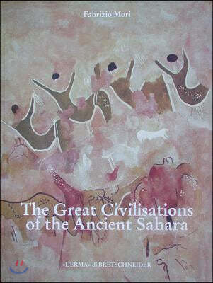 The Great Civilisations of the Ancient Sahara: Neolithisation and the Earliest Evidence of Anthropomorphic Religions