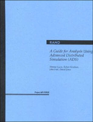 A Guide for Analysis Using Advanced Distributed Simulation (Ads)