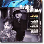 Double Trouble - Been a Long Time