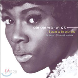 Dee Dee Warwick - I Want to Be With You: The Mercury/Blue Rock Sessions