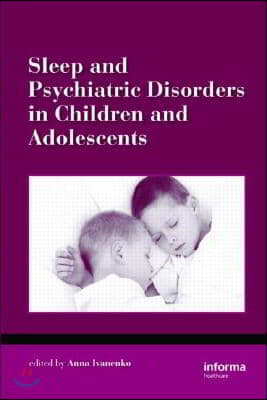 Sleep and Psychiatric Disorders in Children and Adolescents