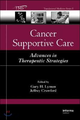 Cancer Supportive Care: Advances in Therapeutic Strategies