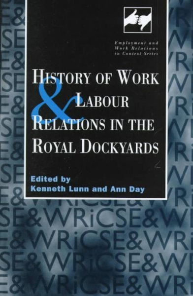 History of Work and Labour Relations in the Royal Dockyards