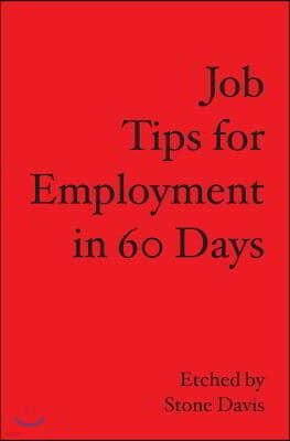 Job Tips for Employment in 60 Days