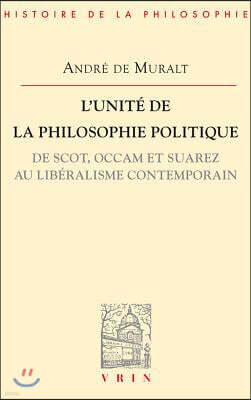 Isd L'Unite de la Philosophie Politique de Scot, OCCAM Et Suarez Au Liberalisme Contemporain