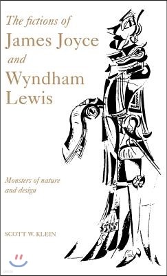 The Fictions of James Joyce and Wyndham Lewis