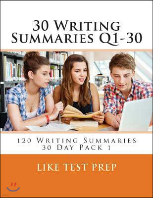 30 Writing Summaries Q1-30: 120 Writing Summaries 30 Day Pack 1