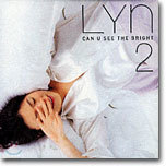  (Lyn) 2 - Can U See The Bright