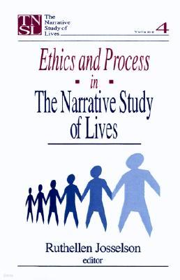 Ethics and Process in the Narrative Study of Lives