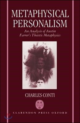 Metaphysical Personalism: An Analysis of Austin Farrer's Metaphysics of Theism