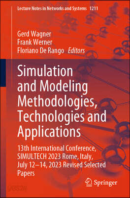 Simulation and Modeling Methodologies, Technologies and Applications: 13th International Conference, Simultech 2023 Rome, Italy, July 12-14, 2023 Revi