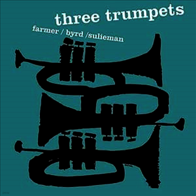 Art Farmer,Donald Byrd,Idrees Sulieman — Three Trumpets 앨범 커버