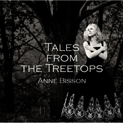 Anne Bisson — Tales From The Treetops 앨범 커버
