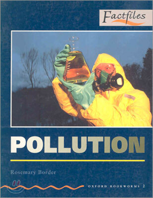 Oxford Bookworms Factfiles: Stage 2: 700 Headwordspollution