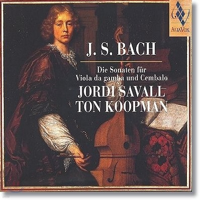 Jordi Savall / Ton Koopman : ö   ҳŸ (Bach: Sonatas for Viola da gamba & Harpsichord)  ,  