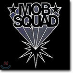 Mob Squad - Mob Squad