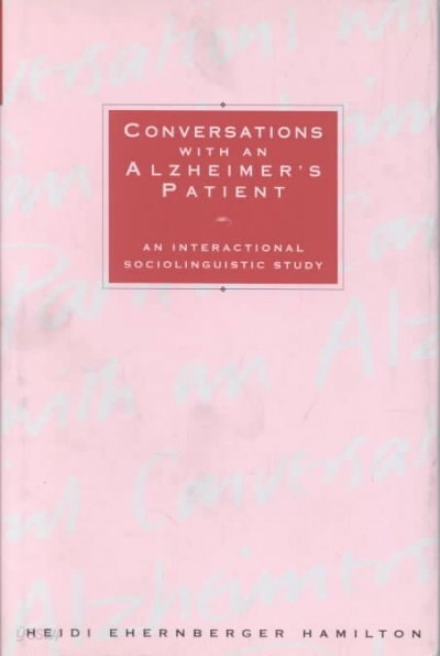 Conversations with an Alzheimer's Patient