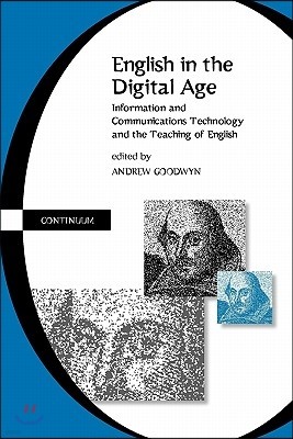 English in the Digital Age: Information and Communications Technology (Itc) and the Teaching of English