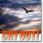  -  2004 : Cry Out!