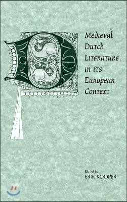 Medieval Dutch Literature in its European Context