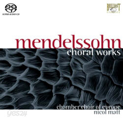 Mendelssohn : Choral Works : Nicol Matt