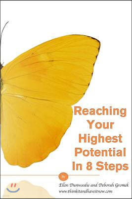 Reaching Your Highest Potential In 8 Steps