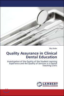 Quality Assurance in Clinical Dental Education